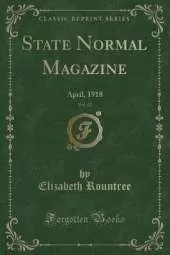 State Normal Magazine, Vol. 22: April, 1918 (Classic Reprint)