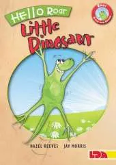 Hello Roar, Little Dinosaur