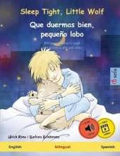 Sleep Tight, Little Wolf - Que duermas bien, pequeño lobo (English - Spanish): Bilingual children's book, with online audio and video