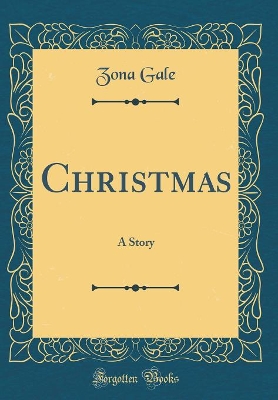 Christmas: A Story (Classic Reprint)