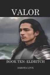 Valor Book Ten: Eldritch