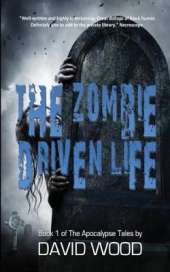 The Zombie-Driven Life: What in The Apocalypse Am I Here For?