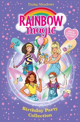 Rainbow Magic: Birthday Party Collection: Four Stories in One!