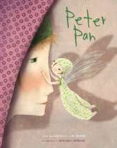 Peter Pan: Based on the Masterpiece by J.M. Barrie