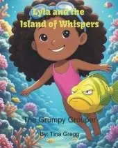 Lyla and the Island of Whispers: The Grumpy Grouper