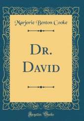 Dr. David (Classic Reprint)