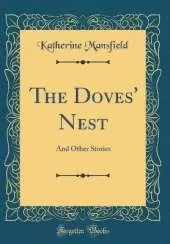 The Doves' Nest: And Other Stories (Classic Reprint)