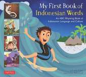 My First Book of Indonesian Words: An ABC Rhyming Book of Indonesian Language and Culture