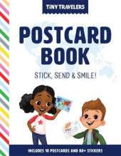 Tiny Travelers Postcard Book: Stick, Send & Smile!