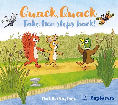 Quack, Quack Take Two Steps Back!: Toddler water safety story in partnership with the Canal and River Trust