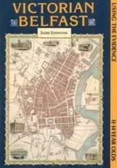 Victorian Belfast: Using the Evidence - 11-14 Year Olds