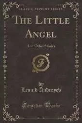 The Little Angel: And Other Stories (Classic Reprint)