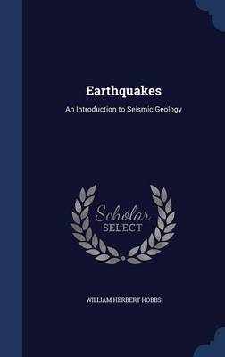 Earthquakes: An Introduction to Seismic Geology