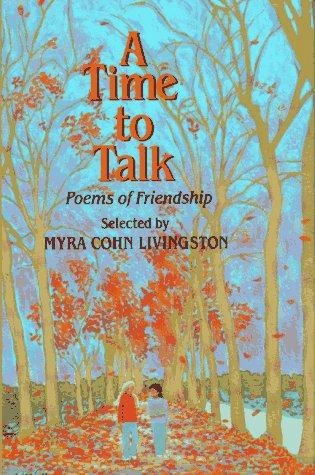 A Time to Talk: Poems of Friendship