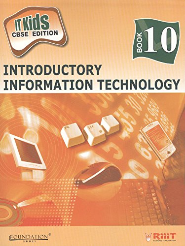 IT Kids: v. 10: Introductory Information Technology [CBSE]