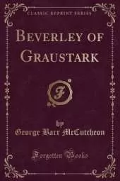 Beverley of Graustark (Classic Reprint)
