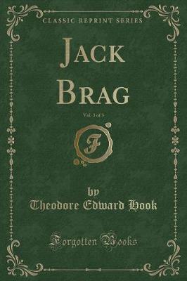 Jack Brag, Vol. 3 of 3 (Classic Reprint)