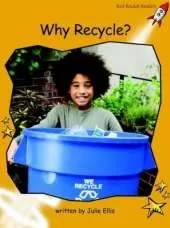 Red Rocket Readers: Fluency Level 4 Non-Fiction Set B: Why Recycle? (Reading Level 21/F&P Level M)