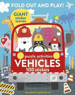 Fold Out and Play Vehicles: Giant Sticker Scenes, Puzzle Activities, 500 Stickers