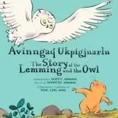 The Story of the Lemming and the Owl: Bilingual Inuktitut and English Edition