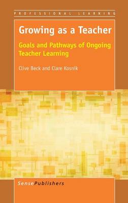Growing as a Teacher: Goals and Pathways of Ongoing Teacher Learning