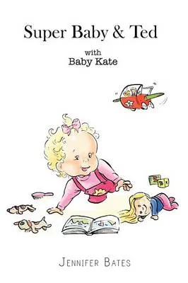Super Baby & Ted with Baby Kate