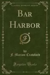 Bar Harbor (Classic Reprint)