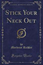 Stick Your Neck Out (Classic Reprint)