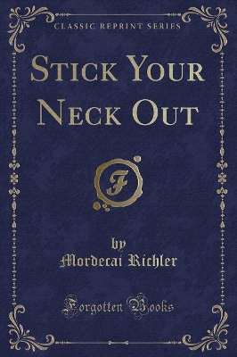 Stick Your Neck Out (Classic Reprint)