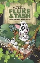The Tales of Fluke and Tash in Robin Hood Adventure