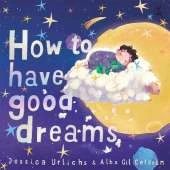 How to Have Good Dreams