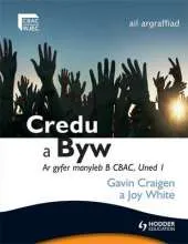 Credu a Byw Ar Gyfer Manyleb B Cbac, Uned I, Ail Argraffiad