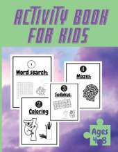 Activity Book For Kids Ages 4-8: Engaging Mazes, Puzzles, and Coloring Activities to Build Early Learning Skills