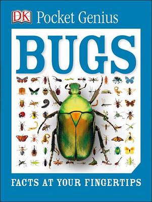 Pocket Genius: Bugs: Facts at Your Fingertips