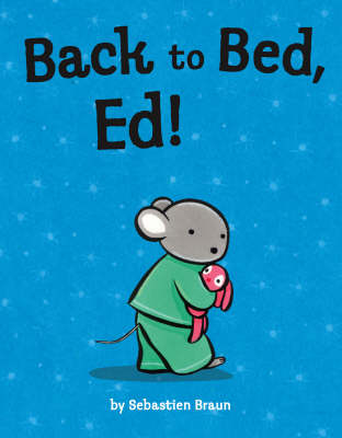 Back to Bed, Ed!
