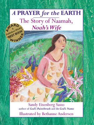 A Prayer for the Earth: How Naamah Noahs Wife Became Mother Nature