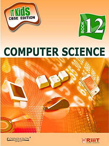 IT Kids: v. 12: Computer Science [CBSE]