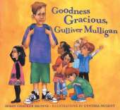 Goodness Gracious Gulliver Mulligan