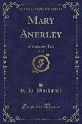 Mary Anerley, Vol. 2 of 3: A Yorkshire Tale (Classic Reprint)