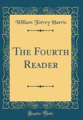 The Fourth Reader (Classic Reprint)