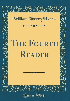 The Fourth Reader (Classic Reprint)