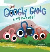 The Googly Gang to the Mountain!