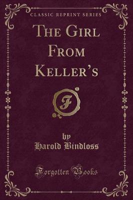 The Girl From Kellers (Classic Reprint)