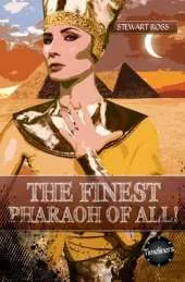 The Finest Pharaoh Of All!