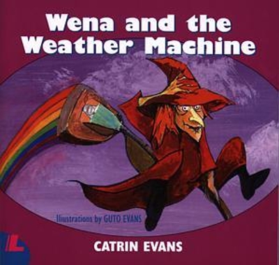 Llyfrau Llawen: Wena and the Weather Machine