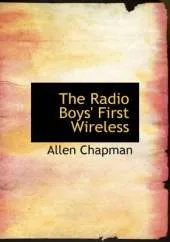 The Radio Boys' First Wireless