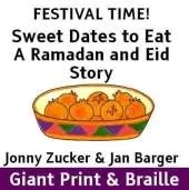 Sweet Dates to Eat: A Ramadan and Eid Story