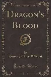 Dragon's Blood (Classic Reprint)