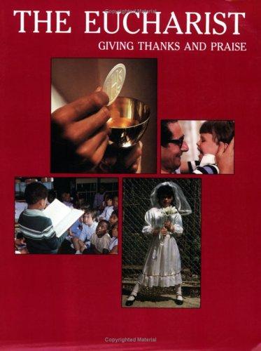 Eucharist: Giving Thanks and Praise
