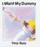 I Want My Dummy!